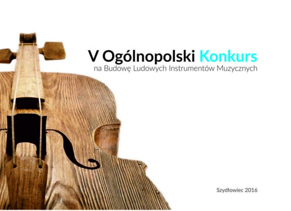 V Ogólnopolski Konkurs na Budowę Ludowych Instrumentów Muzycznych – katalog twórców