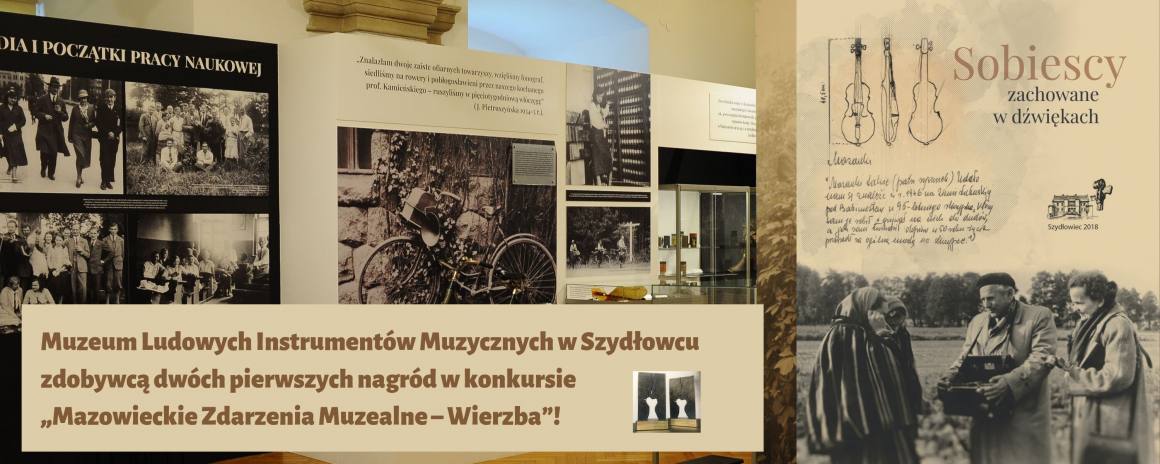 Muzeum Ludowych Instrumentów Muzycznych w Szydłowcu zdobywcą dwóch pierwszych nagród w konkursie „Mazowieckie Zdarzenia Muzealne – Wierzba”!