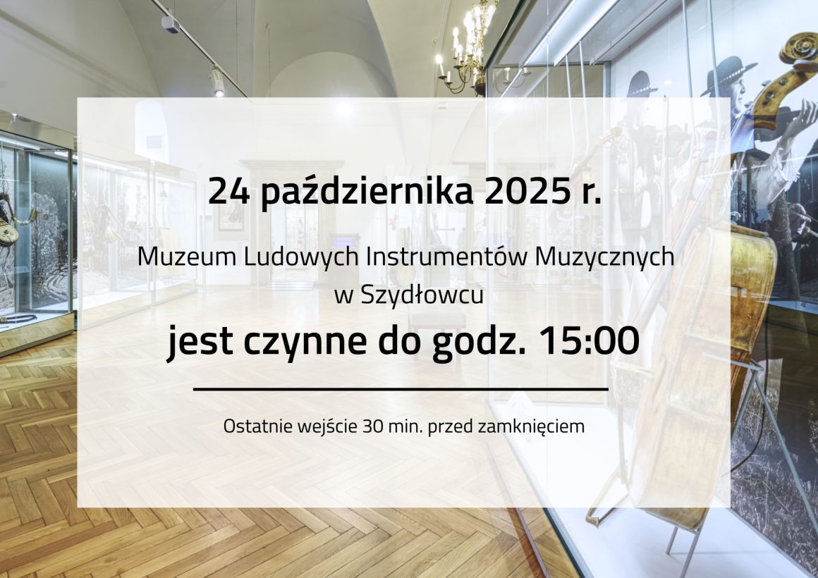 Godziny pracy muzeum 24.10.2025