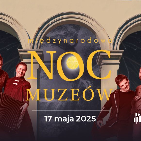 Międzynarodowa Noc Muzeów 2025