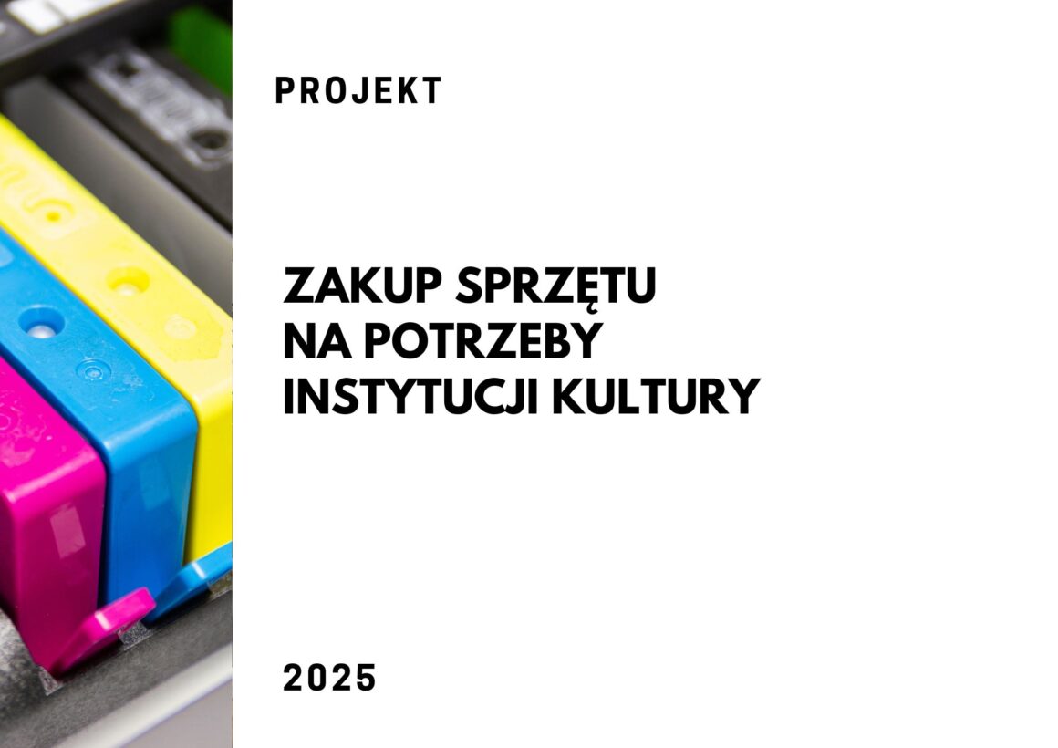 Zakup sprzętu na potrzeby instytucji kultury