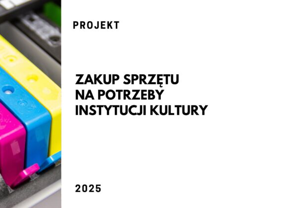 Zakup sprzętu na potrzeby instytucji kultury