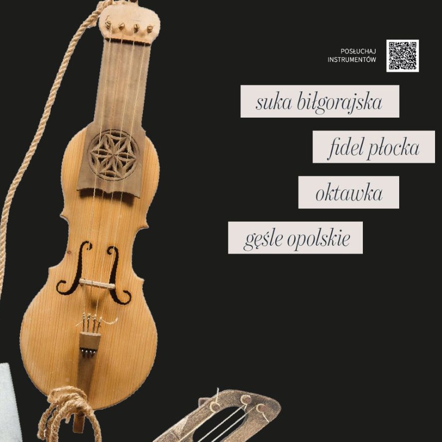 wystawa dźwięki ziemi - polskie ludowe instrumenty muzyczne Rekonstrukcje