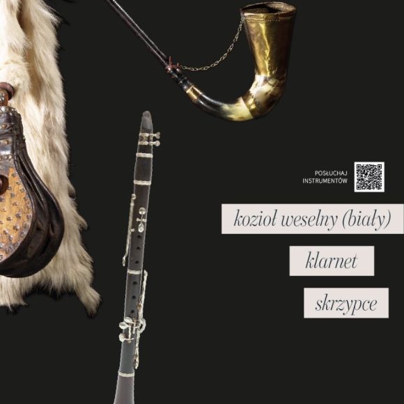 wystawa dźwięki ziemi - polskie ludowe instrumenty muzyczne Grafika z czarnym tłem. Po lewej kozioł weselny, klarnet. Po prawej czarne napisy z białym kwadratowym tłem.
