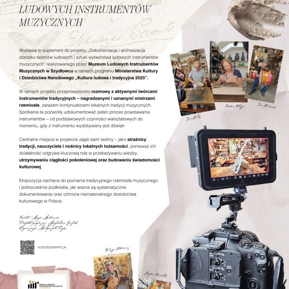 Plakat - dokumentacja sztuki wytwórstwa ludowych instrumentów muzycznych. Po prawej od góry dwa ślady farby zostawione przez pędzel, trzy zdjęcia budowniczych, aparat fotograficzny z wpiętym zewnętrznym wyświetlaczem; na dole od lewej loga instytucji i dwa zdjęcia budowniczych; wyżej nad nimi czarny tekst na jasnym tle.