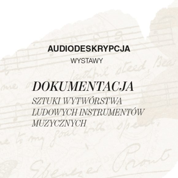 audiodeskrypcja2-100 Grafika. W tle pięciolinia i ręcznie robione napisy. Na środku czarny napis "audiodeskrypcja wystawy".
