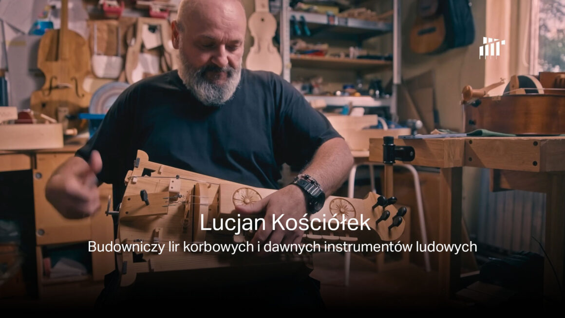 Lucjan Kościółek – budowniczy lir korbowych i dawnych instrumentów