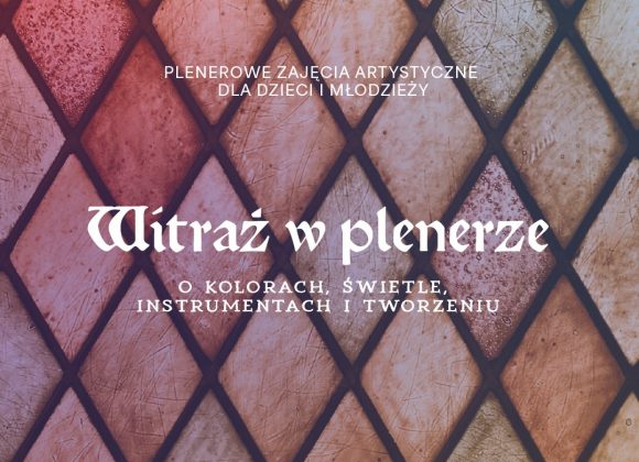 Grafika. W tle romby o różnych fakturach w zgaszonych kolorach. W centralnej części biały napis 'witraż w plenerze".