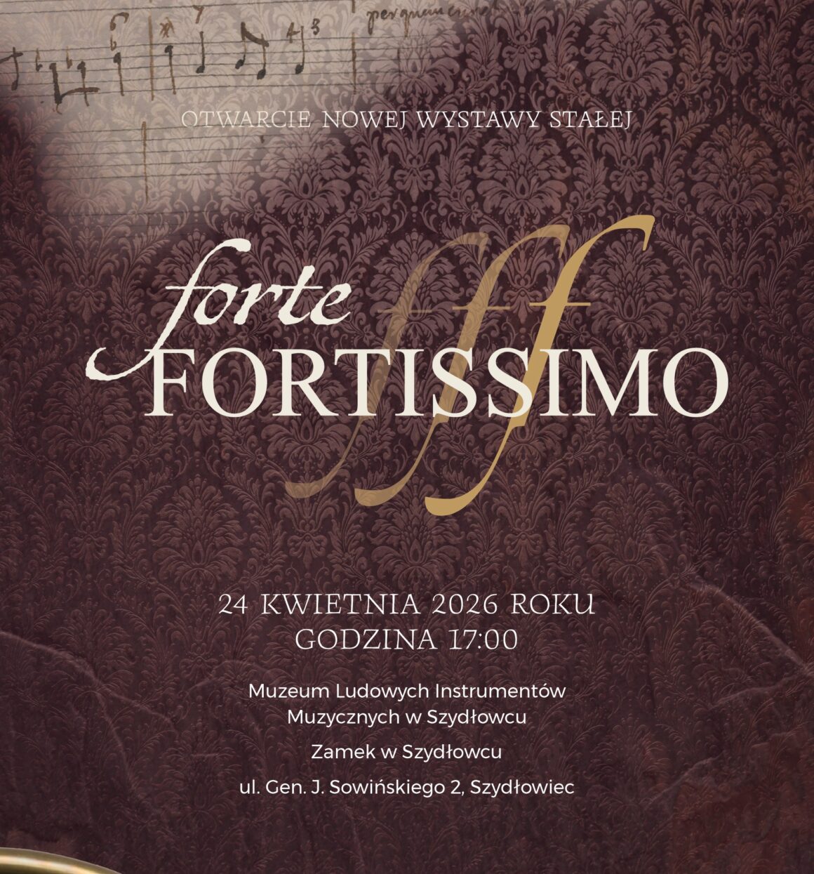 Otwarcie wystawy stałej „Forte, fortissimo” połączone z obchodami jubileuszu 50-lecia otwarcia Muzeum dla zwiedzających