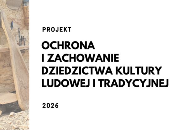 Ochrona i zachowanie dziedzictwa kultury ludowej i tradycyjnej