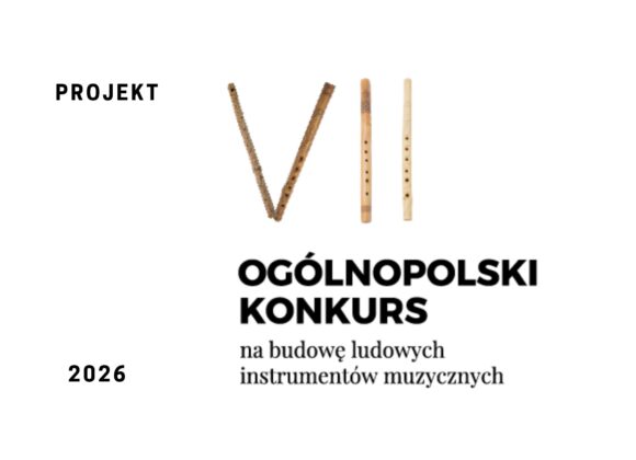 VII Ogólnopolski Konkurs na Budowę Ludowych Instrumentów Muzycznych