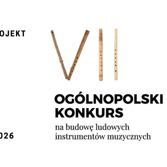 VII Ogólnopolski Konkurs na Budowę Ludowych Instrumentów Muzycznych