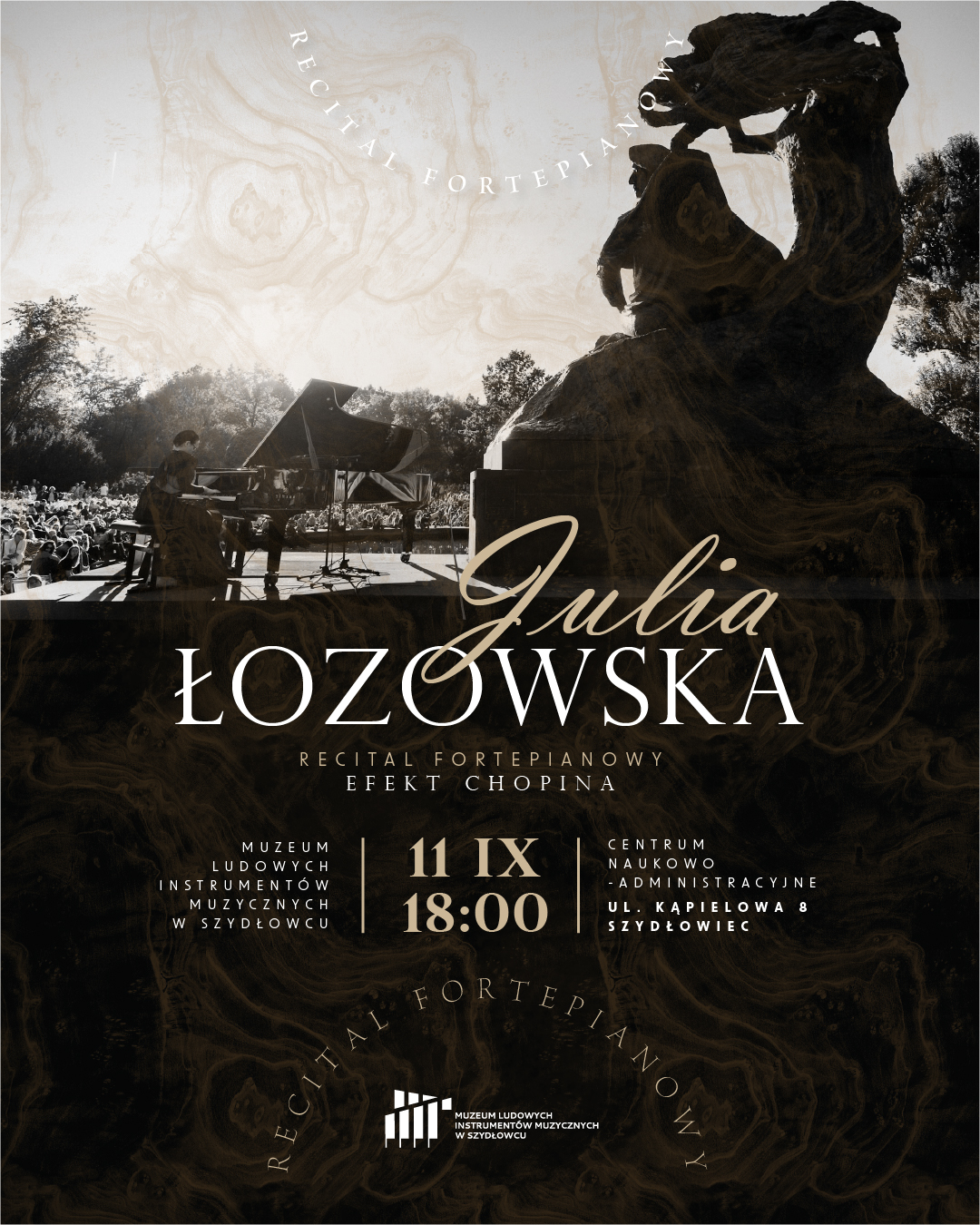 Julia Łozowska Fotografia przedstawia plakat na koncert Juli Łozowskiej z cyklu efekt Chopina. Na plakacie przeważają ciemne kolory. Na pierwszym planie widać napisy zapowiadające koncert, drugi plan przedstawia pianistkę grającą na fortepianie